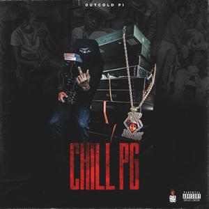 CHILL PG (Explicit)