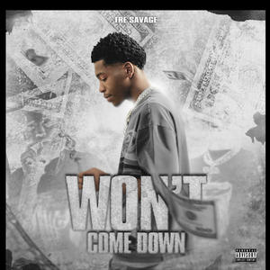 Won't Come Down (Explicit)