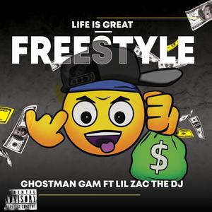 Life is Great Freestyle (feat. Lil Zac the DJ) [Explicit]