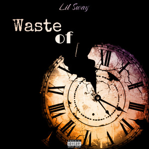 Waste of Time (Explicit)