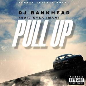 Pull Up (feat. Kyla Imani) [Explicit]