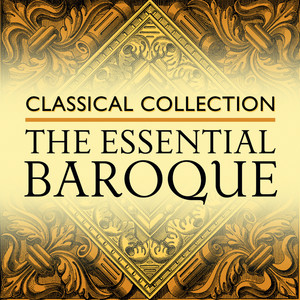 Classical Collection: The Essential Baroque