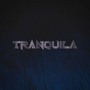 Tranquila (Explicit)