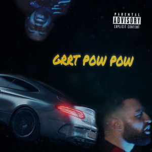 Grrt Pow Pow (Explicit)