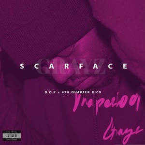 Scarface(feat. 4th quarter rico & d.o.p) (Explicit)