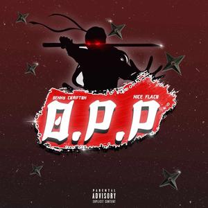 O.P.P (feat. nice flaco) (Explicit)