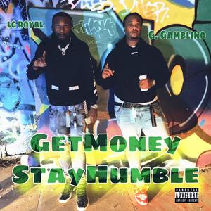 GetMoney StayHumble (feat. G. gamblino) [Explicit]