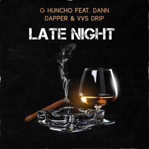Late Night (feat. Dann Dapper & VVS Drip) (Explicit)