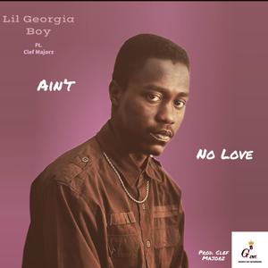 Ain't No Love (feat. Clef Majorz) (Explicit)