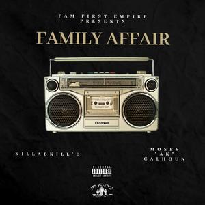 Family Affair (feat. Moses "AK" Calhoun) [Explicit]