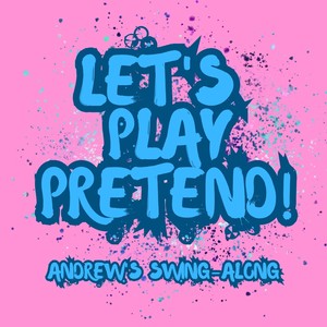 Let's Play Pretend!