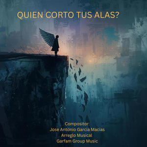 QUIEN CORTO TUS ALAS?