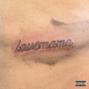 lovemama(feat. GIOIA) (Explicit)