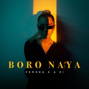 Boro Naya (feat. Versha)