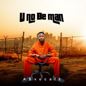 U No Be Man