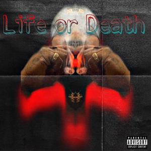 Life or Death (Explicit)