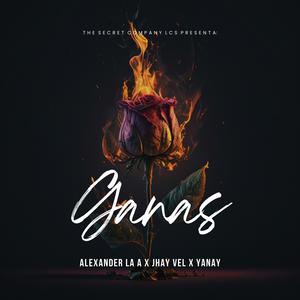 Ganas (feat. Jhay Vel & Yanay) [Explicit]