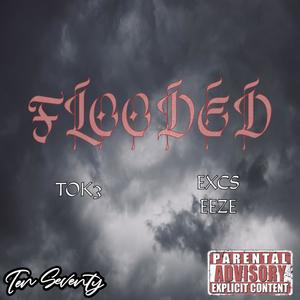 Flooded (feat. Excs Eeze) (Explicit)