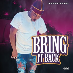 Bring It Back (Explicit)