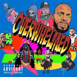 Overwhelmed (Explicit)
