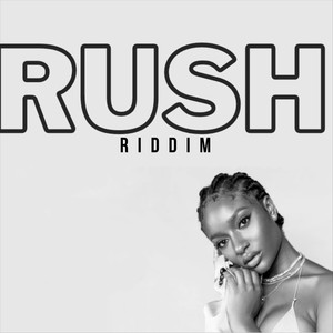 Rush (Riddim)