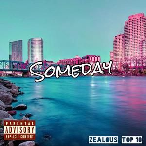 Someday (feat. Top 10) [Explicit]