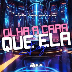 Olha a Cara Que Ela Faz (Explicit)