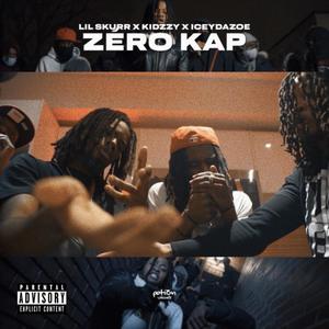 Zero Kap (feat. Kidzzy & Icey Da Zoe) [Explicit]