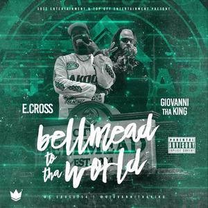 Bellmead To Tha World (Explicit)