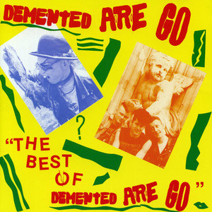 The Best of Demented Are Go (Explicit)