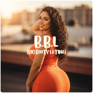 B.B.L (Big Booty Latina) (Explicit)