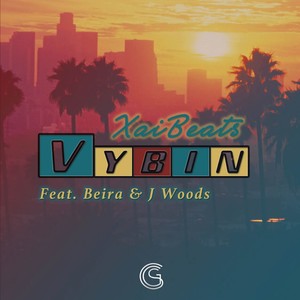 Vybin' (feat. Beira & J. Woods) [Explicit]