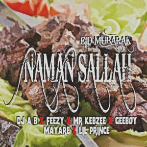 Naman Sallah (feat. DJ Ab, Geeboy, Mr Kebzee, Marshall & Lil Prince)