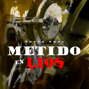 Metido En Lios (Explicit)