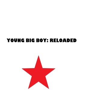 Young Big Boy: Reloaded