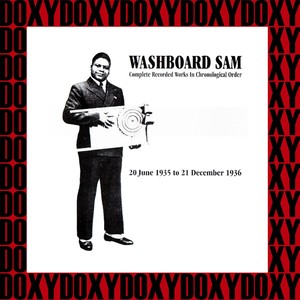 Washboard Sam in Chronological Order, 1935-1936 (Hd Remastered, Restored Edition, Doxy Collection)