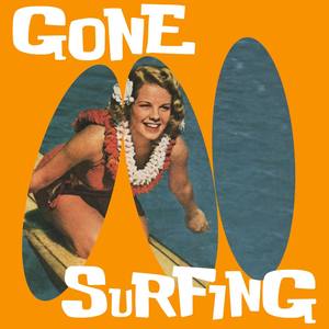 Gone Surfing - Ride Waves, Rock out, Hang Ten