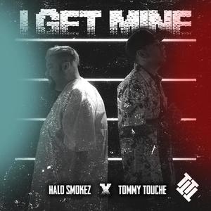 I Get Mine (feat. Halo Smokez) [Explicit]