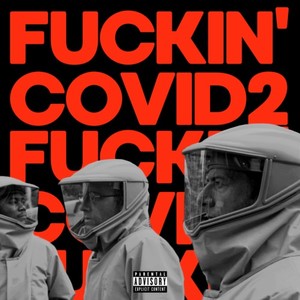 ****in' Covid pt.2 (Explicit)