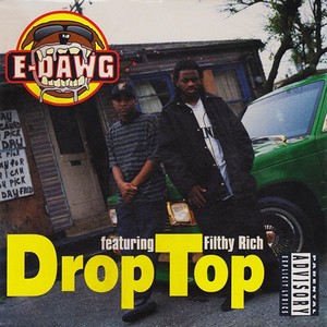 Drop Top (feat. Filthy Rich) (Explicit)