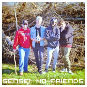 Sensei No-Friends(feat. Death Himself, Skittles & Notorious G.I.B.)