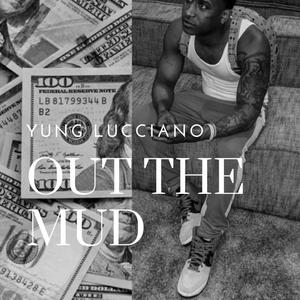 Out The Mud (Explicit)