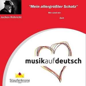 Musik auf Deutsch - Stauferkrone: Mein allergrößter Schatz