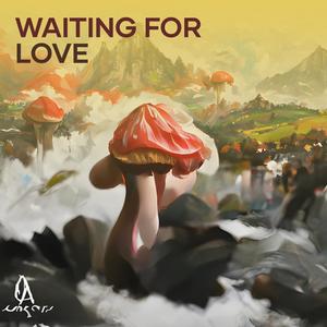 Waiting for Love
