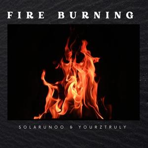 Fire Burning (feat. Yourz Trulyy)