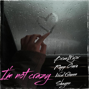 I'm Not Crazy