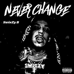 NEVER CHANGE (Explicit)