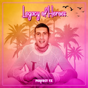 Legacy of Heroes (Explicit)