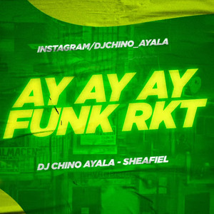 Ay Ay Ay Funk Rkt