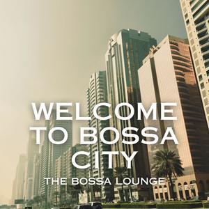 Welcome To Bossa City